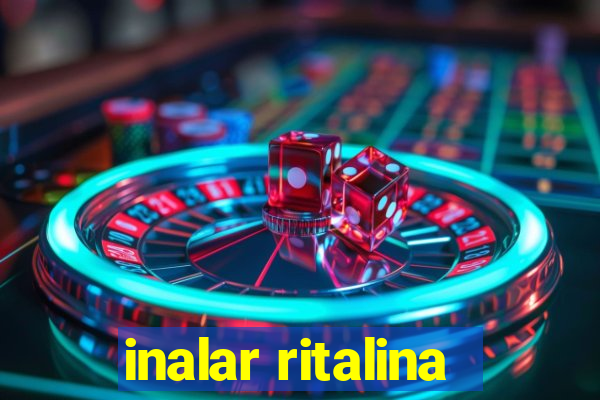 inalar ritalina